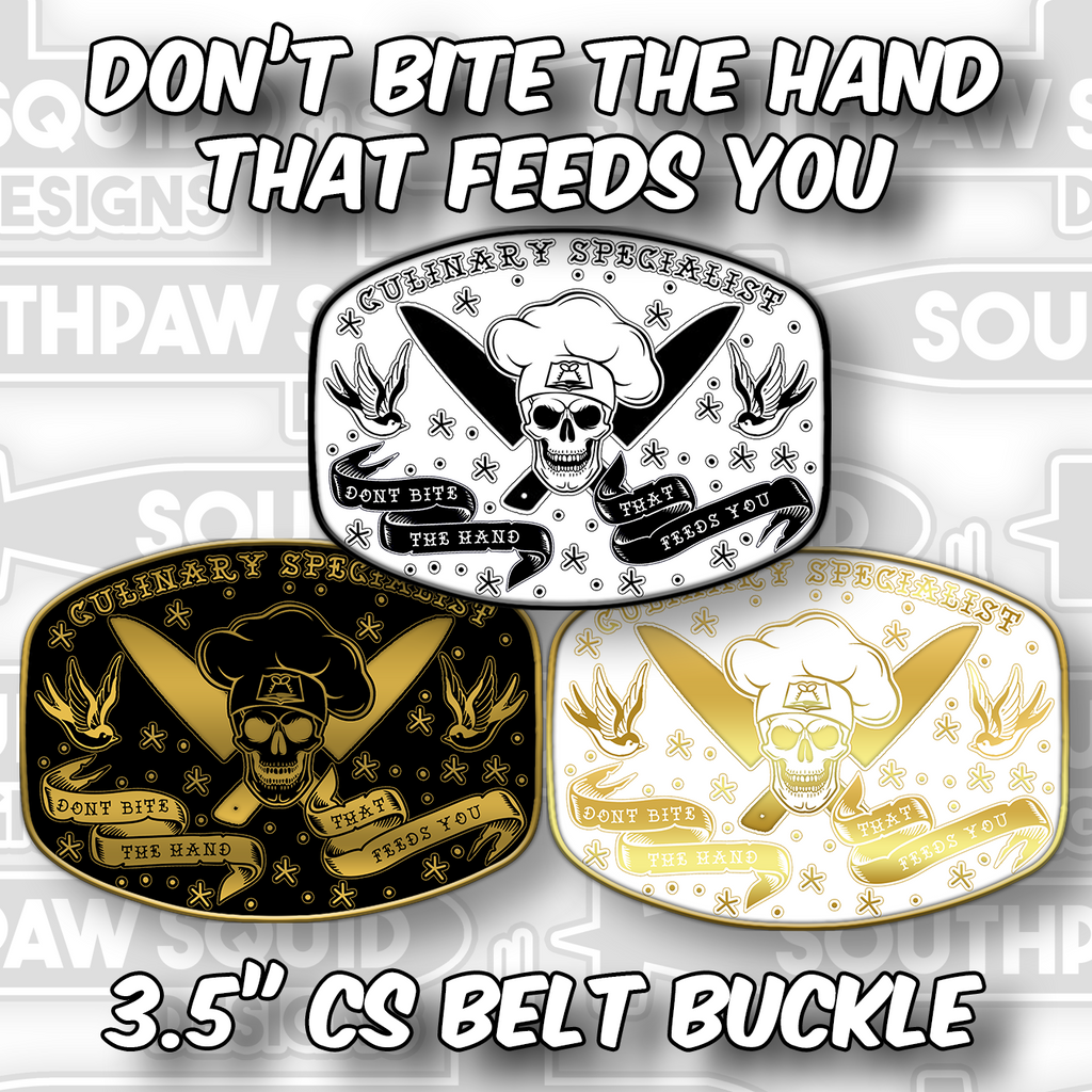 Culinary Specialist - Don't Bite the Hand That Feeds You - Belt Buckle